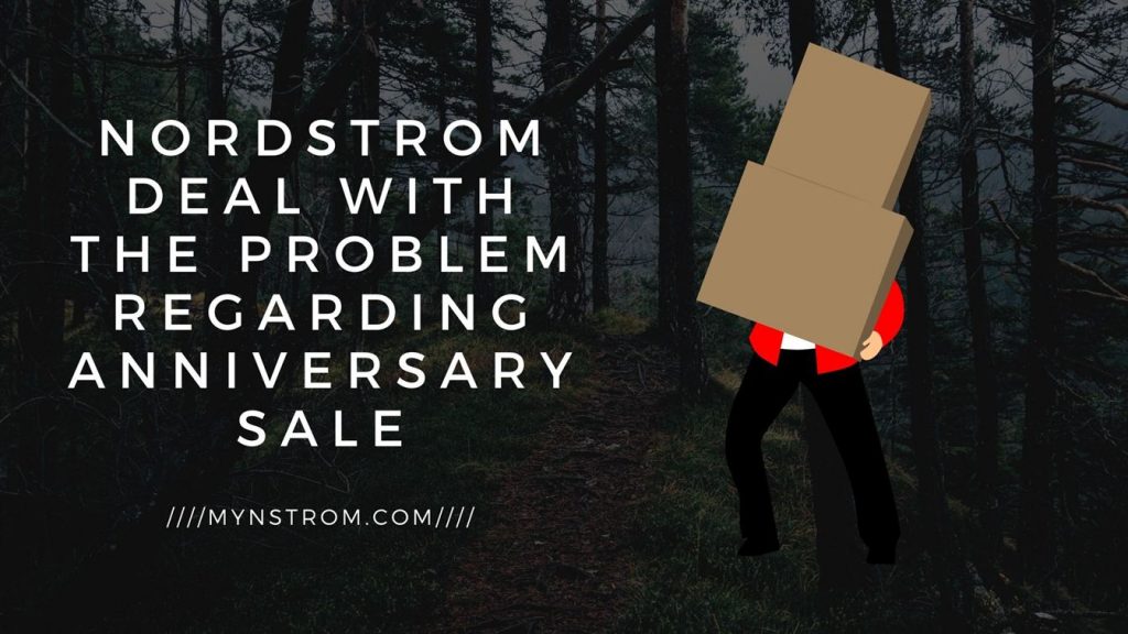 Nordstrom facing Problem Regarding Anniversary Sale